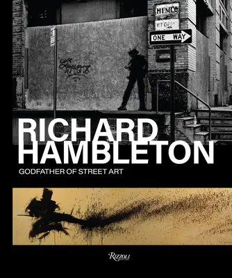 Richard Hambleton: Nașul artei stradale - Richard Hambleton: Godfather of Street Art