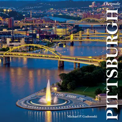 Pittsburgh: O amintire - Pittsburgh: A Keepsake