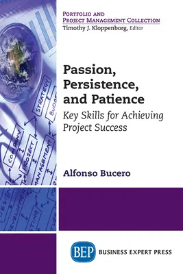 Pasiune, persistență și răbdare: Abilități cheie pentru obținerea succesului în proiecte - Passion, Persistence, and Patience: Key Skills for Achieving Project Success