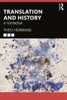 Traducere și istorie: Un manual - Translation and History: A Textbook