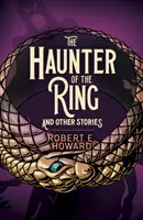Vânătorul de inele și alte povestiri - Haunter of the Ring and Other Stories