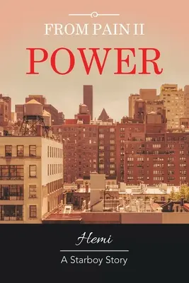 From Pain Ii Power: O poveste Starboy - From Pain Ii Power: A Starboy Story