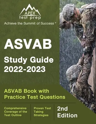 Ghid de studiu ASVAB 2022-2023: ASVAB Prep Book with Practice Test Questions [Ediția a 2-a] - ASVAB Study Guide 2022-2023: ASVAB Prep Book with Practice Test Questions [2nd Edition]