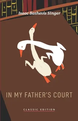 În curtea tatălui meu - In My Father's Court