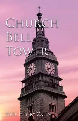 Turnul clopotniță al bisericii - Church Bell Tower