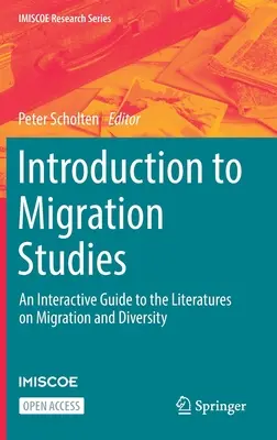 Introducere în studiile privind migrația: Un ghid interactiv al literaturii privind migrația și diversitatea - Introduction to Migration Studies: An Interactive Guide to the Literatures on Migration and Diversity