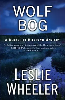 Wolf Bog: Un mister Berkshire Hilltown - Wolf Bog: A Berkshire Hilltown Mystery