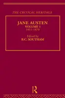 Jane Austen: Moștenirea critică Volumul 1 1811-1870 - Jane Austen: The Critical Heritage Volume 1 1811-1870