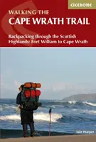 Drumeție pe traseul Cape Wrath - Drumeție cu rucsacul prin Highlands-ul scoțian: De la Fort William la Cape Wrath - Walking the Cape Wrath Trail - Backpacking through the Scottish Highlands: Fort William to Cape Wrath
