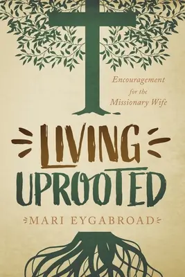 Viața dezrădăcinată - Living Uprooted
