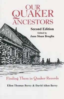 Strămoșii noștri quakeri: Găsirea lor în registrele quaker. Ediția a doua - Our Quaker Ancestors: Finding Them in Quaker Records. Second Edition