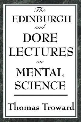 Prelegerile Edinburgh și Dore privind știința minții - The Edinburgh and Dore Lectures on Mental Science