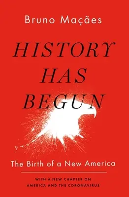 Istoria a început: Nașterea unei noi Americi - History Has Begun: The Birth of a New America