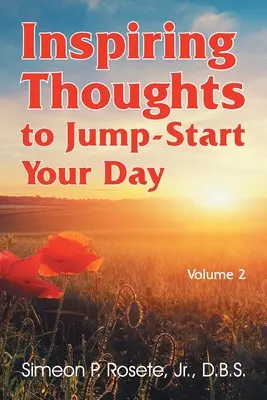 Gânduri inspirate pentru a-ți porni ziua: Vol. 2 - Inspiring Thoughts to Jump-Start Your Day: Vol. 2