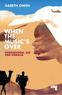 When the Music's Over: Intervenție, ajutor și Somalia - When the Music's Over: Intervention, Aid and Somalia