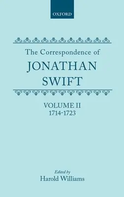 Corespondența lui Jonathan Swift: Vol. 2: 1714-1723 - The Correspondence of Jonathan Swift: Vol. 2: 1714-1723
