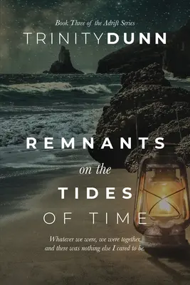 Rămășițe pe valurile timpului - Remnants on the Tides of Time