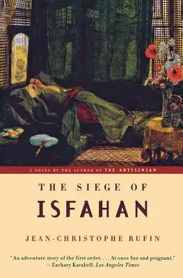 Asediul de la Isfahan - The Siege of Isfahan