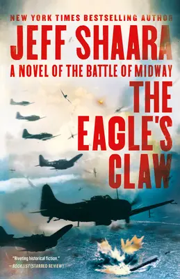 The Eagle's Claw: Un roman al bătăliei de la Midway - The Eagle's Claw: A Novel of the Battle of Midway