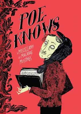 Poe știe: un compendiu de meditații macabre - Poe Knows: A Miscellany of Macabre Musings