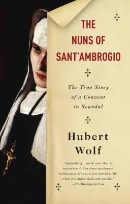 Călugărițele din Sant'ambrogio: Povestea adevărată a unei mănăstiri în scandal - The Nuns of Sant'ambrogio: The True Story of a Convent in Scandal