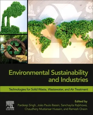 Sustenabilitatea mediului și industrii: Tehnologii pentru tratarea deșeurilor solide, a apelor reziduale și a aerului - Environmental Sustainability and Industries: Technologies for Solid Waste, Wastewater, and Air Treatment