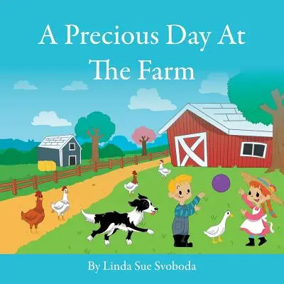 O zi prețioasă la fermă - A Precious Day At The Farm