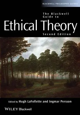 Ghidul Blackwell pentru teoria eticii - The Blackwell Guide to Ethical Theory