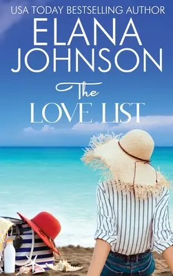 The Love List: Romantism de plajă dulce și prietenie Fiction - The Love List: Sweet Beach Romance and Friendship Fiction