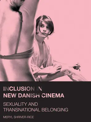 Incluziunea în noul cinematograf danez - Inclusion in New Danish Cinema