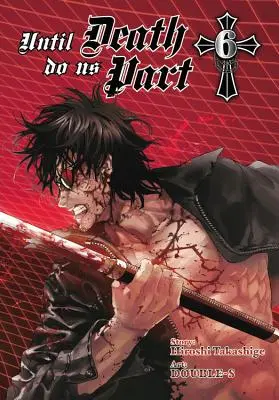 Până când moartea ne va despărți, volumul 6 - Until Death Do Us Part, Volume 6