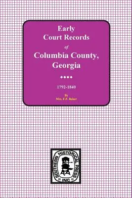 Columbia County, Georgia Înregistrări judiciare timpurii, 1792-1840 - Columbia County, Georgia Early Court Records, 1792-1840