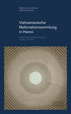 Vietnamesische Nationalversammlung în Hanoi: GMP Focus - Vietnamesische Nationalversammlung in Hanoi: GMP Focus