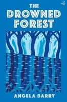 Pădurea înecată - Drowned Forest