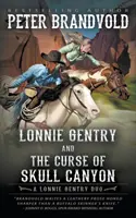 Lonnie Gentry and the Curse of Skull Canyon: Un duo Lonnie Gentry - Lonnie Gentry and the Curse of Skull Canyon: A Lonnie Gentry Duo