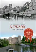 Newark prin timp - Newark Through Time