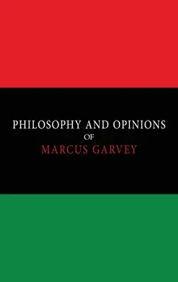 Filosofia și opiniile lui Marcus Garvey [Volumele I și II într-un singur volum] - Philosophy and Opinions of Marcus Garvey [Volumes I & II in One Volume]
