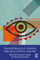 Viziuni transformative pentru cercetarea calitativă - Transformative Visions for Qualitative Inquiry