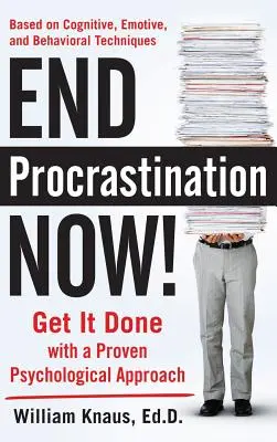Puneți capăt procrastinării acum! Get It Done with a Proven Psychological Approach - End Procrastination Now!: Get It Done with a Proven Psychological Approach