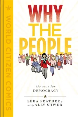 De ce oamenii: Argumente în favoarea democrației - Why the People: The Case for Democracy