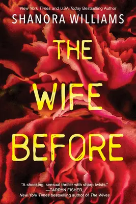 The Wife Before (Soția de dinainte): Un thriller psihologic captivant cu o întorsătură șocantă - The Wife Before: A Spellbinding Psychological Thriller with a Shocking Twist