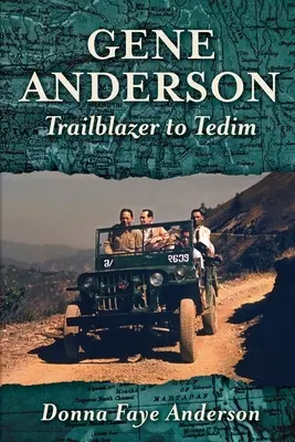 Gene Anderson: De la deschizător de drumuri la Tedim - Gene Anderson: Trailblazer to Tedim
