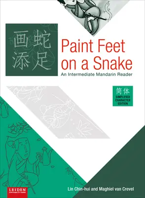 Paint Feet on a Snake: Un cititor intermediar de mandarină - Paint Feet on a Snake: An Intermediate Mandarin Reader