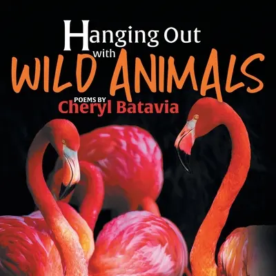 Cu animalele sălbatice - Cartea întâi - Hanging Out with Wild Animals - Book One