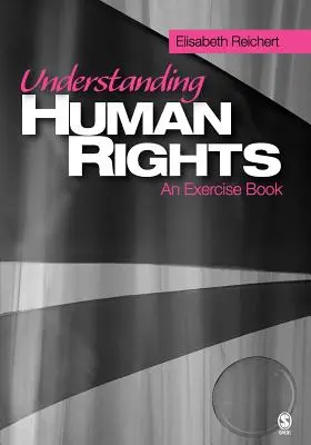 Înțelegerea drepturilor omului: O carte de exerciții - Understanding Human Rights: An Exercise Book