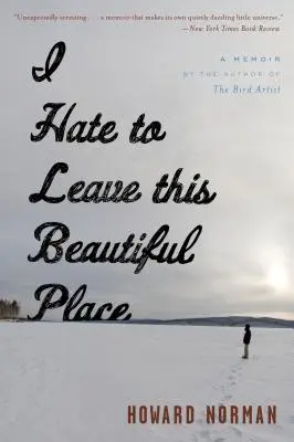 Urăsc să părăsesc acest loc frumos - I Hate to Leave This Beautiful Place