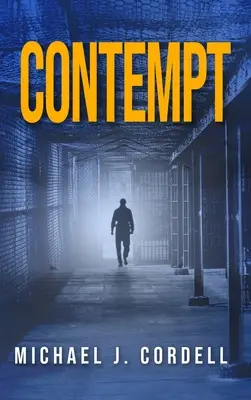 Contempt: Un thriller juridic - Contempt: A Legal Thriller