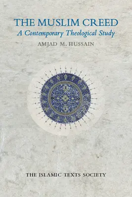 Crezul musulman: Un studiu teologic contemporan - The Muslim Creed: A Contemporary Theological Study