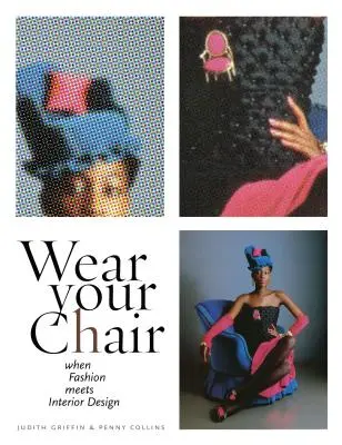 Poartă-ți scaunul: Când moda întâlnește designul interior - Wear Your Chair: When Fashion Meets Interior Design