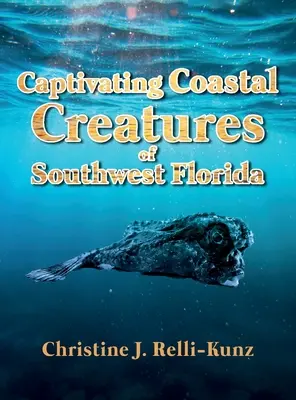 Captivantele creaturi de coastă din sud-vestul Floridei - Captivating Coastal Creatures of Southwest Florida